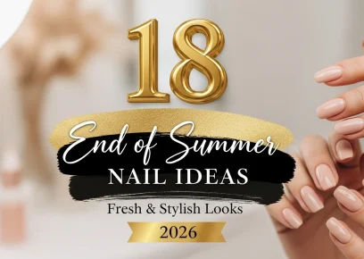 18 End of Summer Nail Ideas That Look Fresh and Stylish